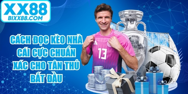 Cách Đọc Kèo Nhà Cái