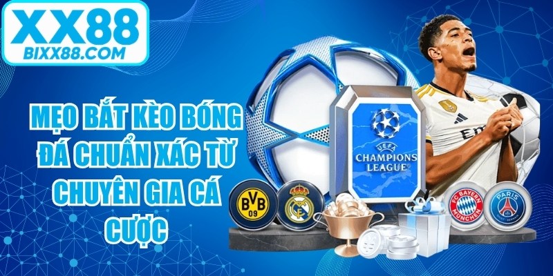 Mẹo Bắt Kèo Bóng Đá